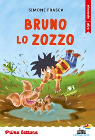 Bruno lo zozzo. Stampatello minuscolo Simone Frasca