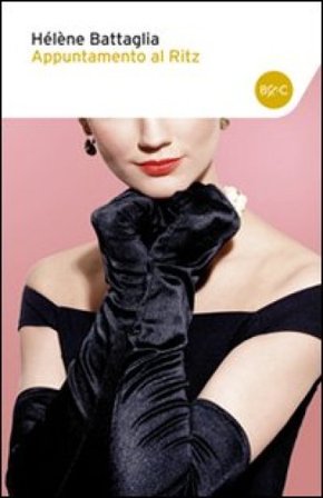 Appuntamento al Ritz Hélène Battaglia