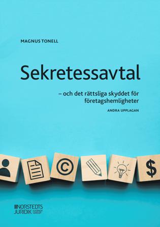 Sekretessavtal : - och det rättsliga skyddet för företagshemligheter - Bok av Magnus Tonell - Häfte