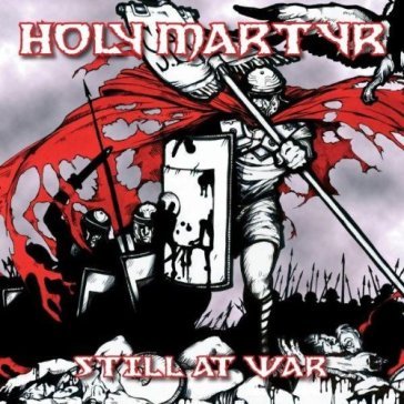 Still at war Holy Martyr