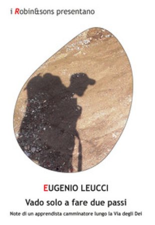 Vado solo a fare due passi Eugenio Leucci
