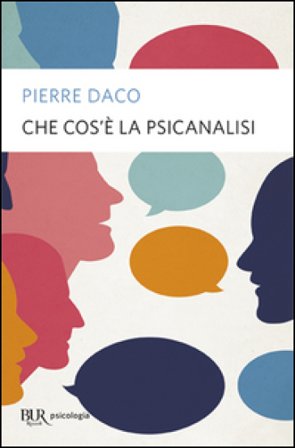 Che cos'è la psicanalisi Pierre Daco
