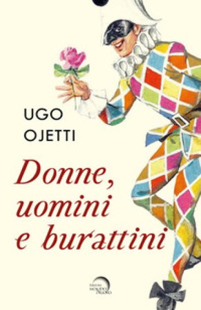 Donne, uomini e burattini Ugo Ojetti