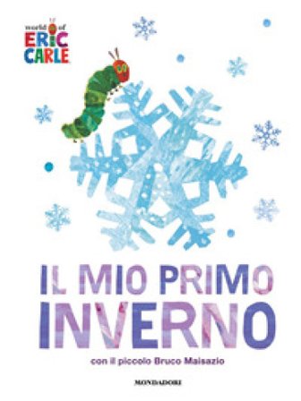 Il mio primo inverno. Ediz. a colori Eric Carle