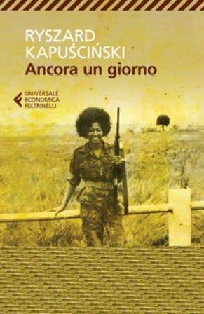 Ancora un giorno Ryszard Kapuscinski