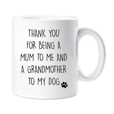 Tack För Att Du Är En Mamma Till Mig Och En Mormor Till Min Hund Mugg