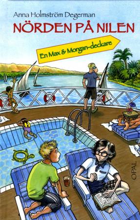 Nörden på Nilen - Bok av Anna Holmström Degerman - Inbunden