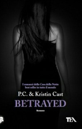 Betrayed. La casa della notte P. C. Cast