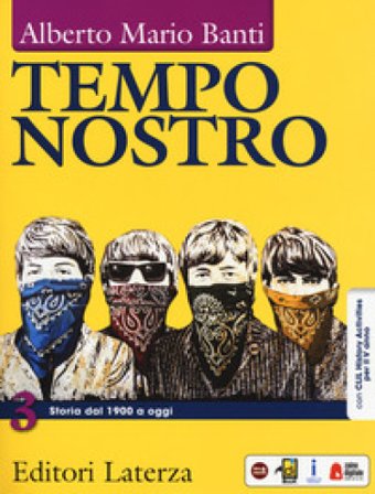 Tempo nostro. Con CLIL History activities per il 5° anno. Per il triennio delle Scuole superiori. Con e-book. Con espansione online. Vol. 3: Storia 