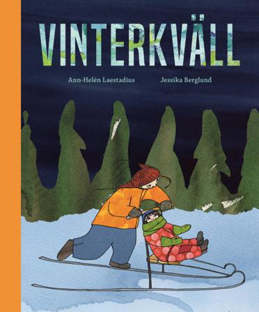 Vinterkväll - Bok av Ann-Helén Laestadius & Jessika Berglund - Inbunden
