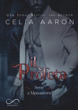Il profeta. Il Monastero. Vol. 2 Celia Aaron