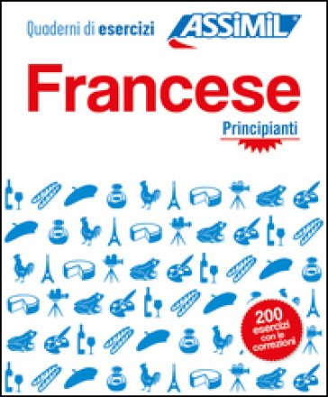Francese. Quaderno di esercizi. Principianti. Ediz. bilingue Estelle Demontrond-Box