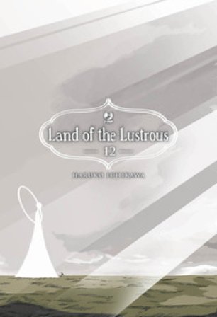 Land of the lustrous. Vol. 12 Haruko Ichikawa
