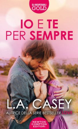 Io e te per sempre L. A. Casey
