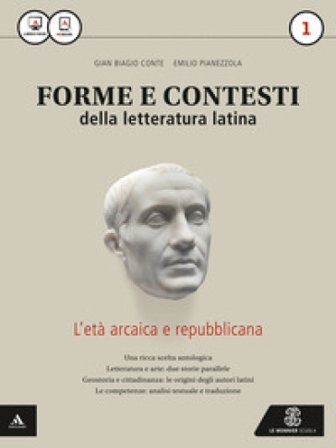 Forme e contesti della letteratura latina. Per i Licei e gli Ist. magistrali. Con e-book. Con espansione online. Vol. 1 Gian Biagio Conte