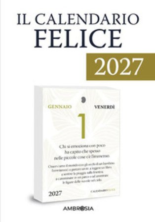 Il calendario felice 2027. 365 pensieri per rendere ogni giorno importante (unico). Ricarica Hanico Midori