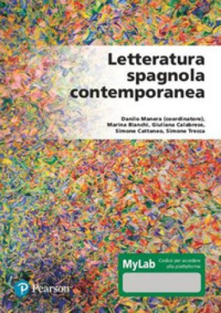 Letteratura spagnola contemporanea. Ediz. MyLab. Con Contenuto digitale per accesso online Danilo Manera