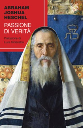 Passione di verità Abraham Joshua Heschel