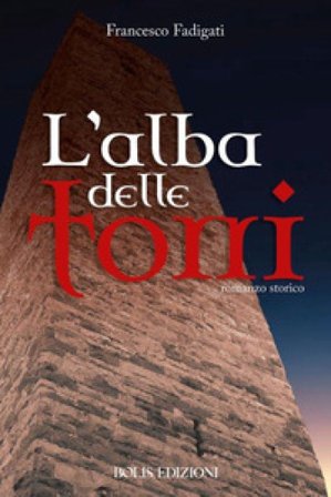 L'alba delle torri Francesco Fadigati