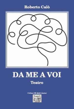 Da me a voi Roberto Calò