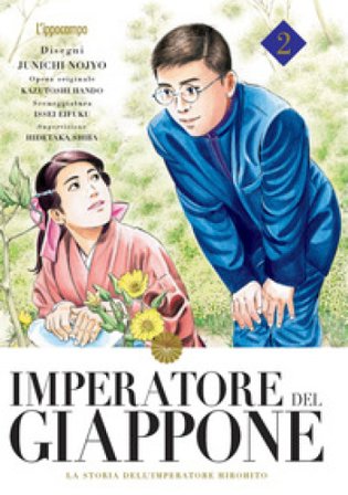 Imperatore del Giappone. La storia dell'Imperatore Hirohito. Vol. 2 Junichi Nojo