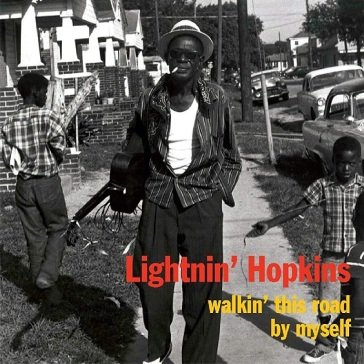 Walkin this road by myself Lightnin' Hopkins