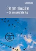 Från prat till resultat: - Om vardagens ledarskap