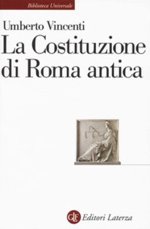 La costituzione di Roma antica Umberto Vincenti