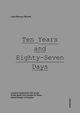 Ten years and eighty-Seven days. Ediz. illustrata Luisa Menazzi Moretti