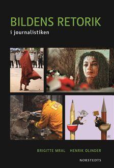 Bildens retorik : i journalistiken, ISBN: 9789113023038