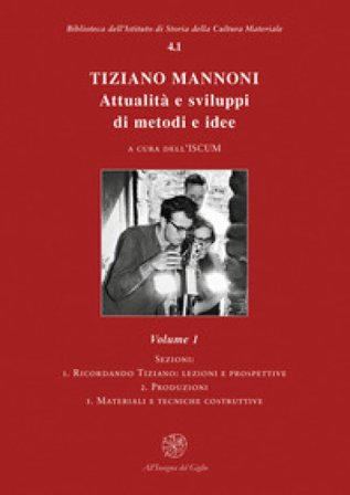 Tiziano Mannoni. Attualità e sviluppi di metodi e idee. Nuova ediz.. Vol. 1: Ricordando Tiziano: lezioni e prospettive-Produzioni-Materiali e tecniche
