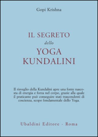 Il segreto dello yoga kundalini Krishna Gopi