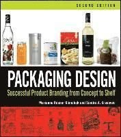 Packaging Design Packaging Design: Successful Product Branding from Concept to Shelf Successful Product Branding from Concept to, ISBN: 9781118027066