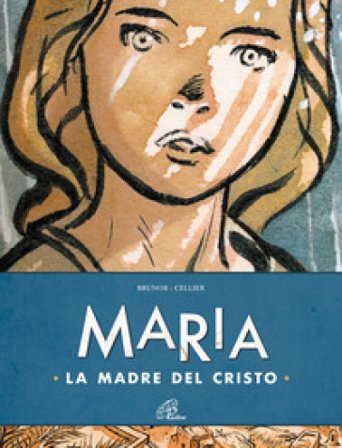 Maria. La madre del Cristo Brunor