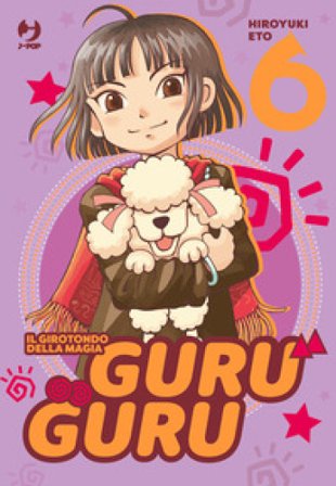 Guru guru. Il girotondo della magia. Vol. 6 Hiroyuki Eto