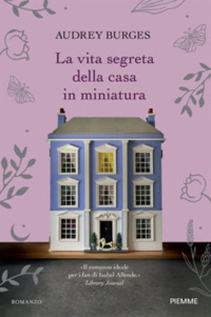 La vita segreta della casa in miniatura Audrey Burges