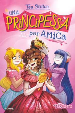 Una principessa per amica Tea Stilton