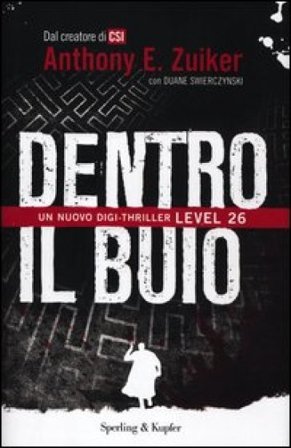Dentro il buio. Level 26 Anthony E. Zuiker
