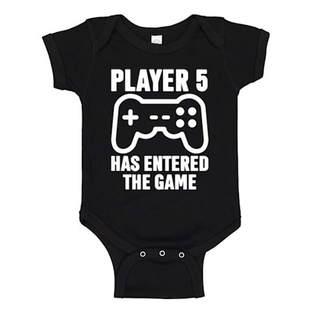 Player 5 Has Entered The Game - Baby Body