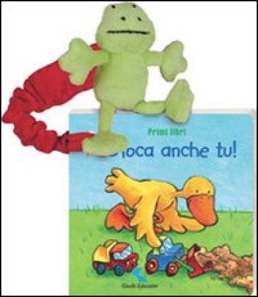 Gioca anche tu! Primi libri. Ediz. illustrata NA