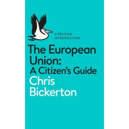 The European Union: A Citizen's Guide (häftad, eng)