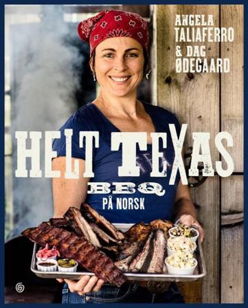 Helt Texas - Bok av Angela Taliaferro & Dag Ødegaard - Hardback