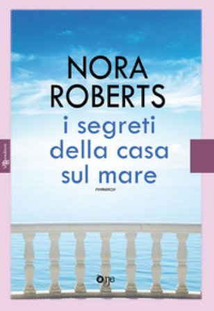 I segreti della casa sul mare Nora Roberts