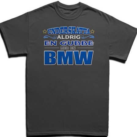 T-shirt - Underskatta aldrig en gubbe med en BMW