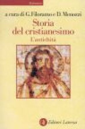 Storia del cristianesimo. Vol. 1: L'antichità Giovanni Filoramo
