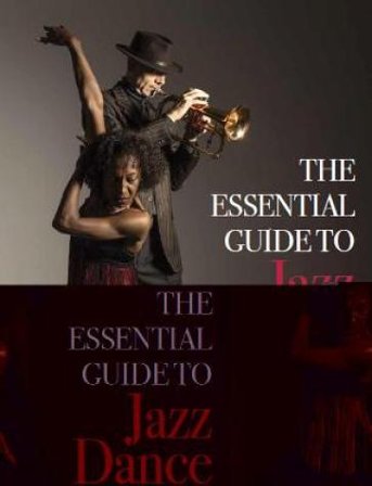 The Essential Guide to Jazz Dance