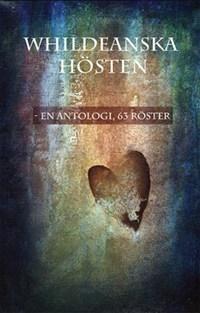 Whildeanska hösten - en antologi, 63 röster - Bok av Claus Ekström, Berit Gabrielsson, m.fl. - Häfte