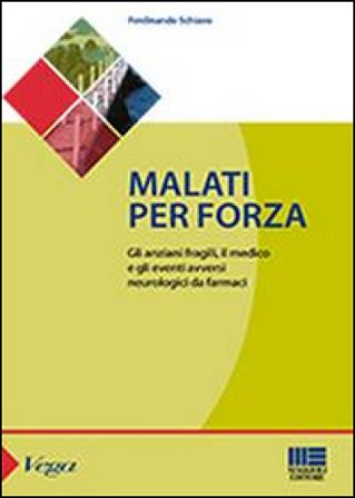 Malati per forza Ferdinando Schiavo