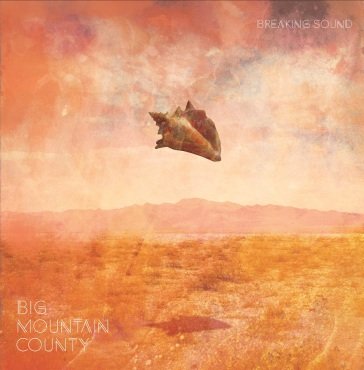 Breaking sound BIG MOUNTAIN COUNTY