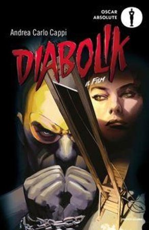 Diabolik. Il romanzo del film Andrea Carlo Cappi